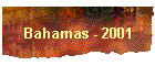 Bahamas - 2001