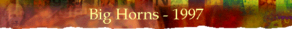 Big Horns - 1997