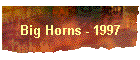 Big Horns - 1997