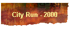 City Run - 2000