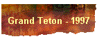 Grand Teton - 1997