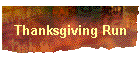 Thanksgiving Run