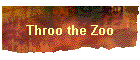 Throo the Zoo