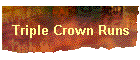 Triple Crown Runs