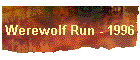 Werewolf Run - 1996