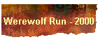 Werewolf Run - 2000