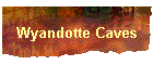 Wyandotte Caves