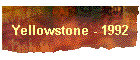 Yellowstone - 1992