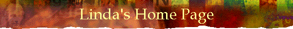 Linda's Home Page